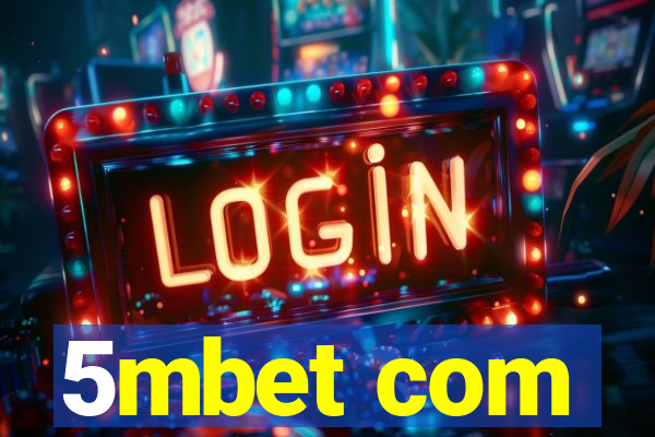 5mbet com